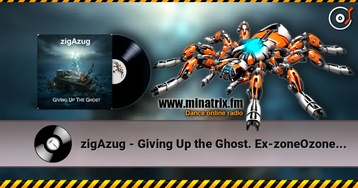 zigAzug - Giving Up the Ghost. Ex-zoneOzone's project (Beluck/Rossoff/U.Lesh) escuchar online en alta calidad | Minatrix.FM