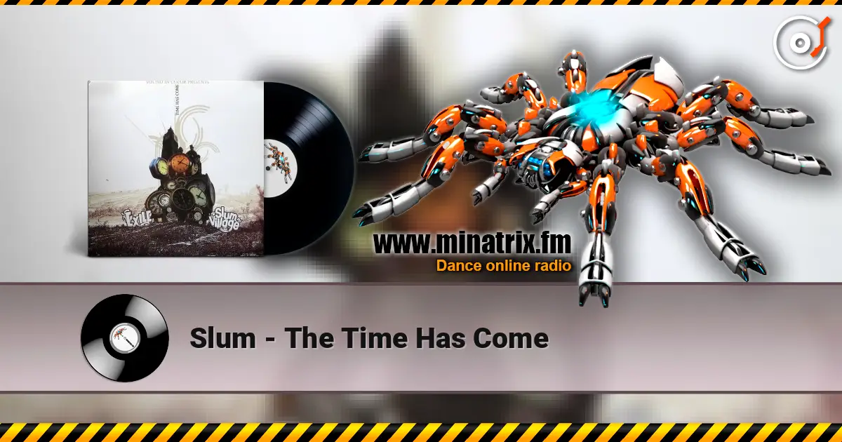 Slum - The Time Has Come escuchar online en alta calidad | Minatrix.FM