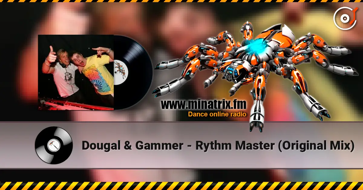 Dougal & Gammer - Rythm Master (Original Mix) escuchar online en alta calidad | Minatrix.FM