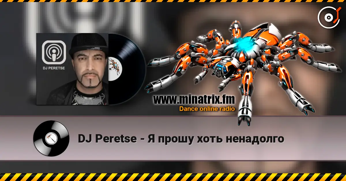 DJ Peretse - Я прошу хоть ненадолго escuchar online en alta calidad | Minatrix.FM
