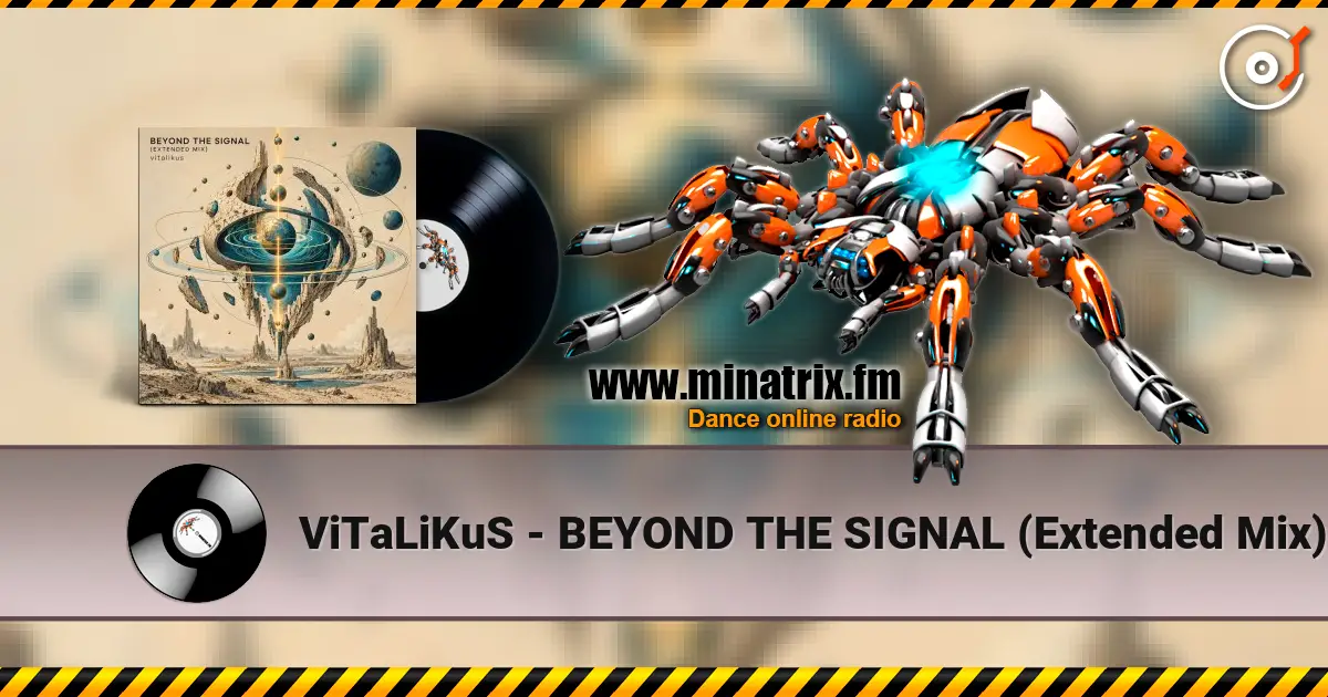 ViTaLiKuS - BEYOND THE SIGNAL (Extended Mix) escuchar online en alta calidad | Minatrix.FM