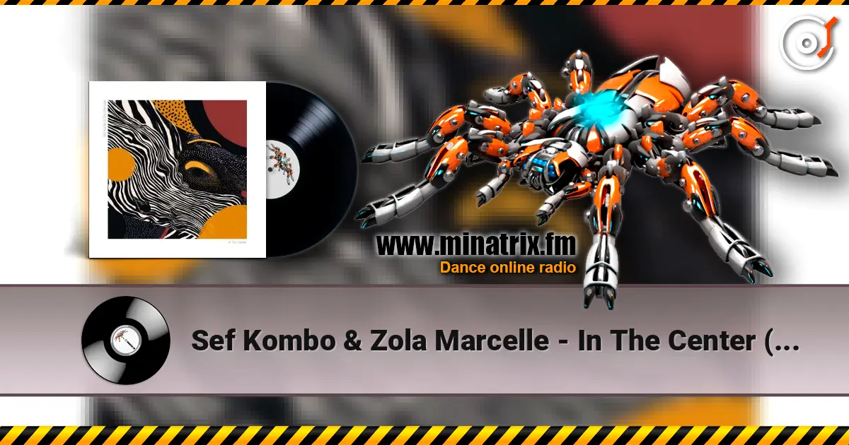 Sef Kombo & Zola Marcelle - In The Center (Extended Mix) escuchar online en alta calidad | Minatrix.FM