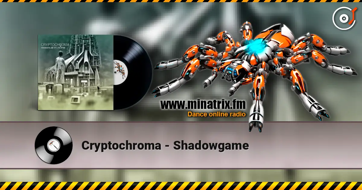 Cryptochroma - Shadowgame escuchar online en alta calidad | Minatrix.FM