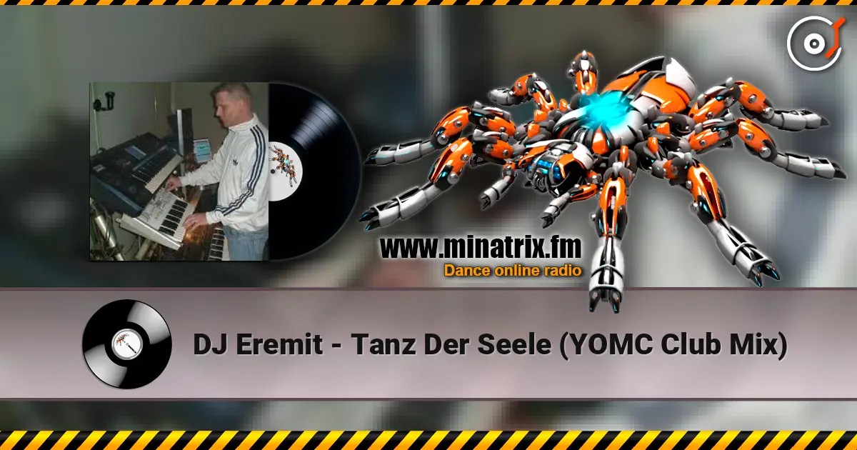 DJ Eremit - Tanz Der Seele (YOMC Club Mix) escuchar online en alta calidad | Minatrix.FM