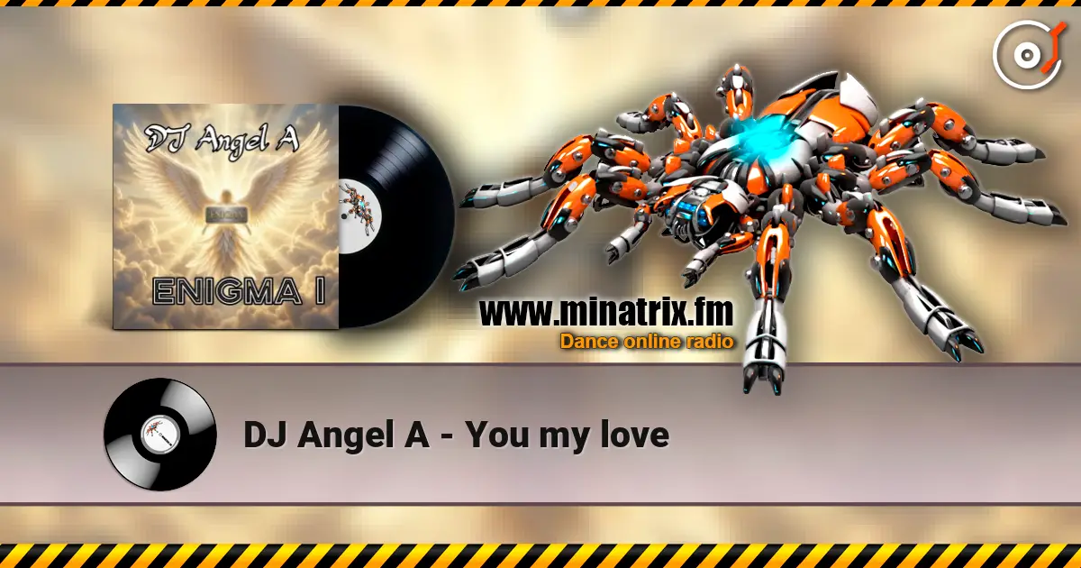 DJ Angel A - You my love escuchar online en alta calidad | Minatrix.FM