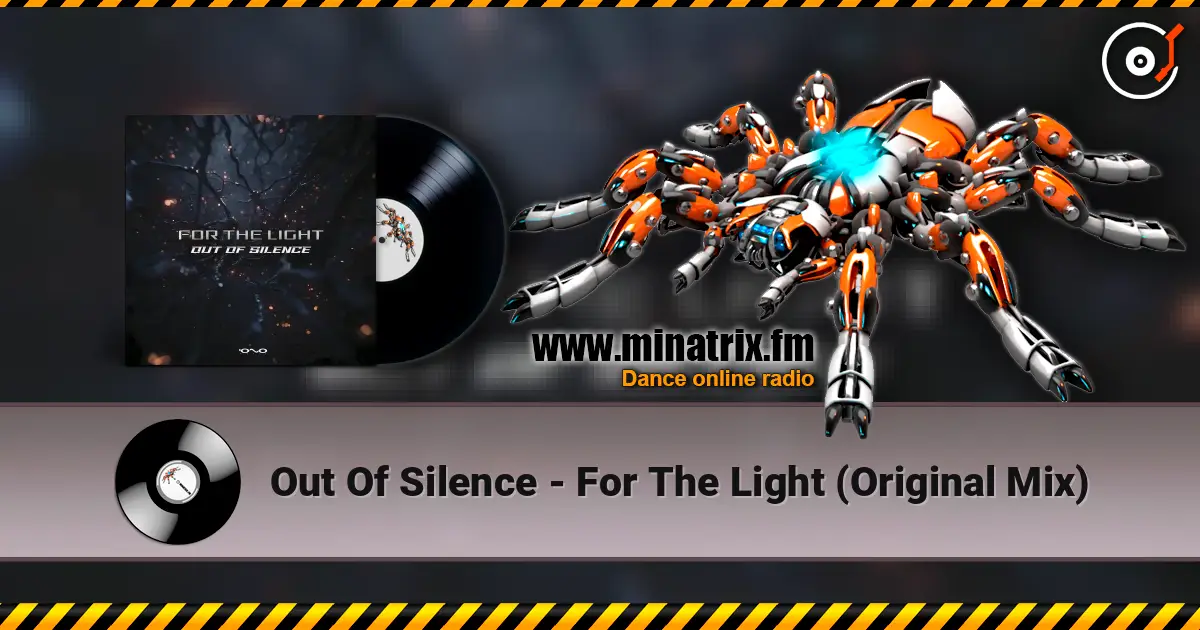 Out Of Silence - For The Light (Original Mix) escuchar online en alta calidad | Minatrix.FM