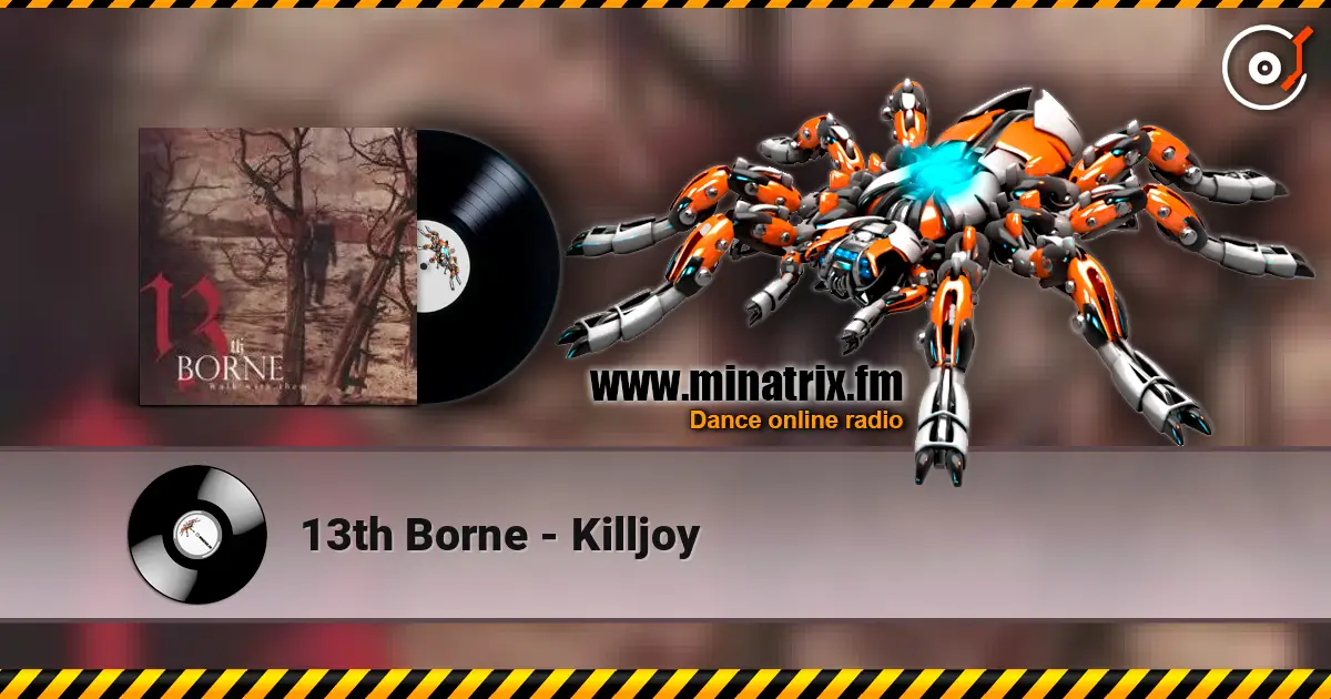 13th Borne - Killjoy escuchar online en alta calidad | Minatrix.FM