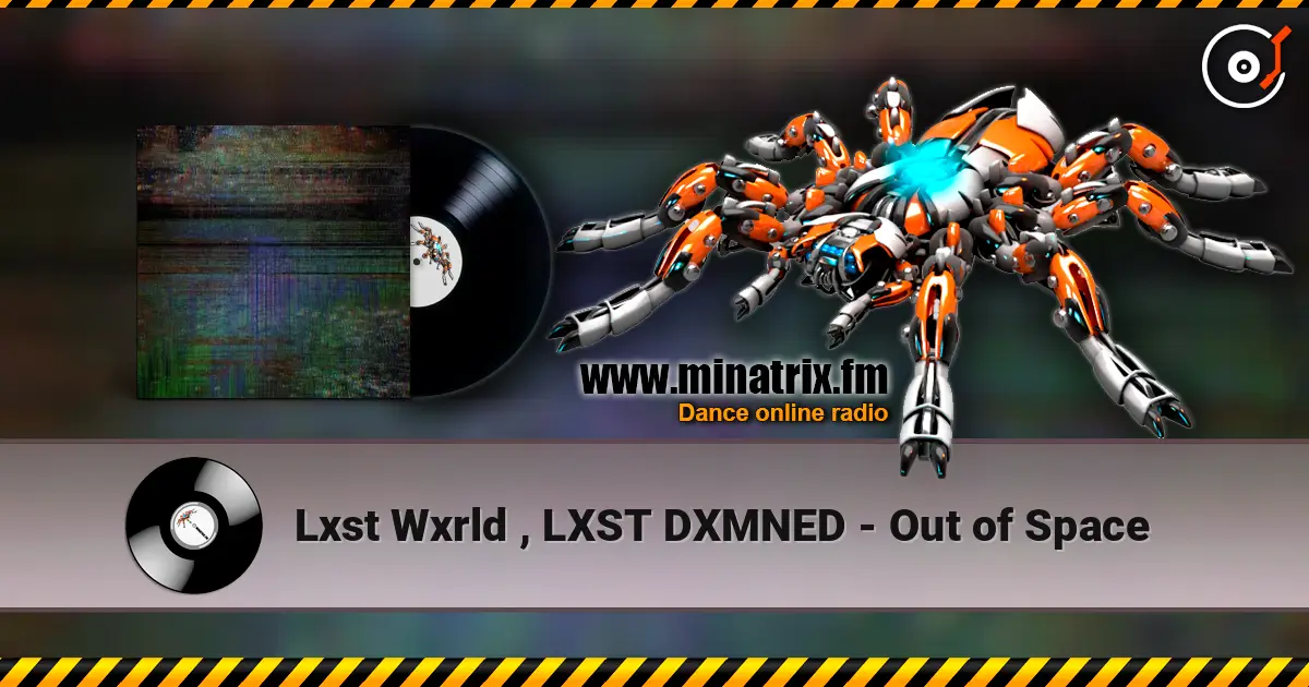 Lxst Wxrld , LXST DXMNED - Out of Space escuchar online en alta calidad | Minatrix.FM