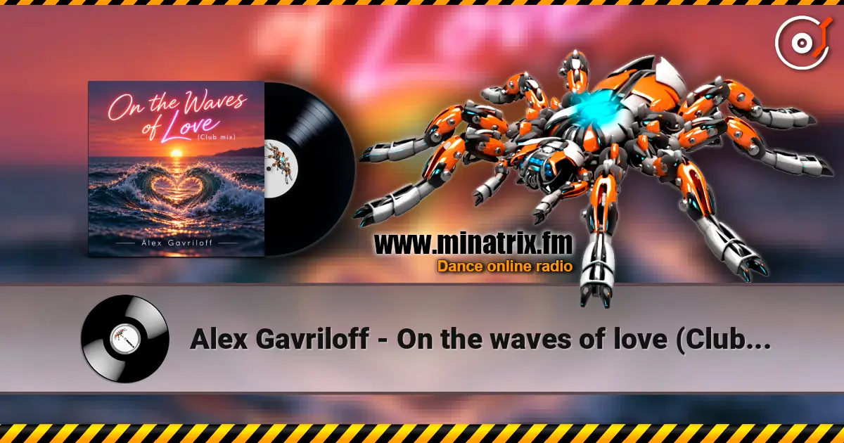 Alex Gavriloff - On the waves of love (Club mix) escuchar online en alta calidad | Minatrix.FM