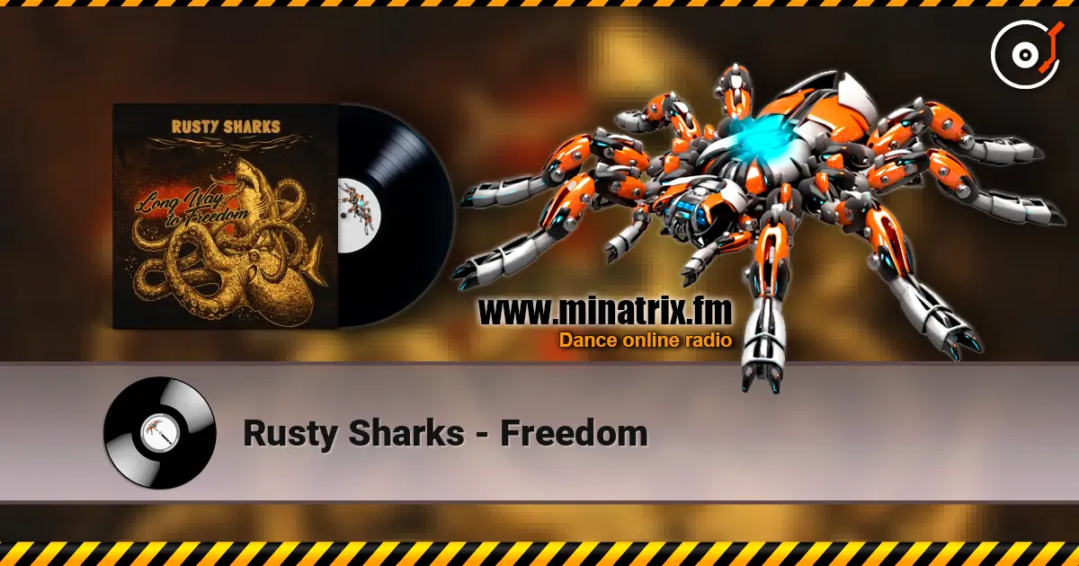 Rusty Sharks - Freedom escuchar online en alta calidad | Minatrix.FM