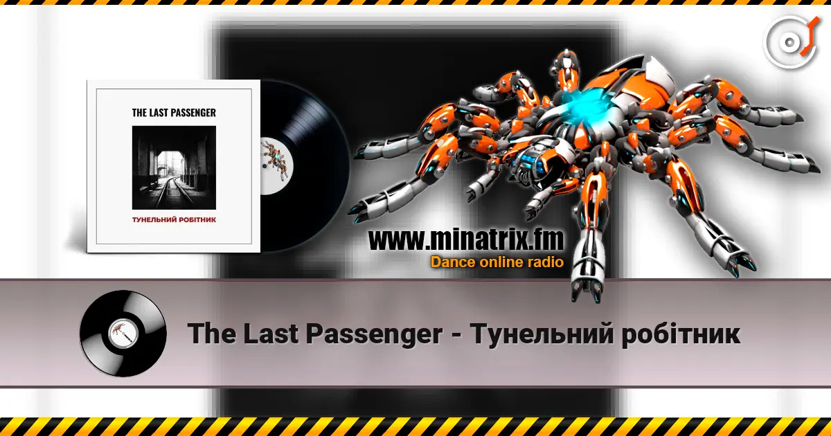 The Last Passenger - Тунельний робітник escuchar online en alta calidad | Minatrix.FM