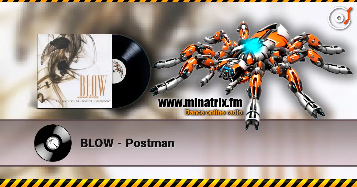 BLOW - Postman escuchar online en alta calidad | Minatrix.FM