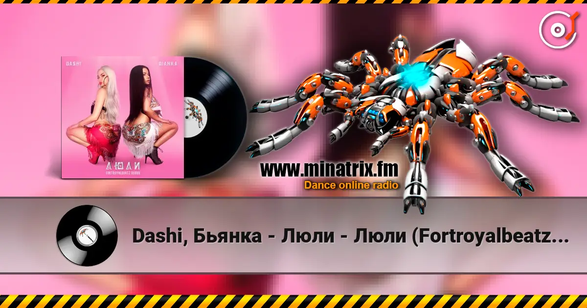 Dashi, Бьянка - Люли - Люли (Fortroyalbeatz Remix) escuchar online en alta calidad | Minatrix.FM