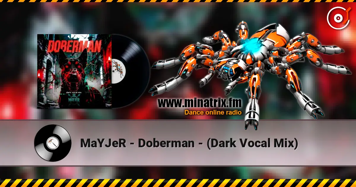 MaYJeR - Doberman - (Dark Vocal Mix) escuchar online en alta calidad | Minatrix.FM