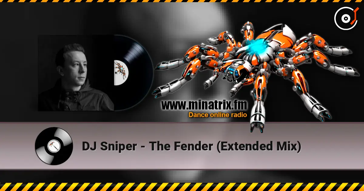 DJ Sniper - The Fender (Extended Mix) escuchar online en alta calidad | Minatrix.FM