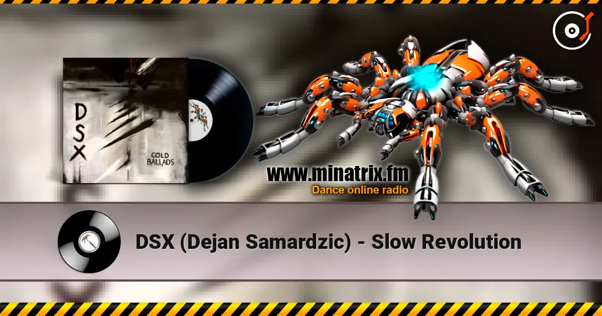 DSX (Dejan Samardzic) - Slow Revolution escuchar online en alta calidad | Minatrix.FM