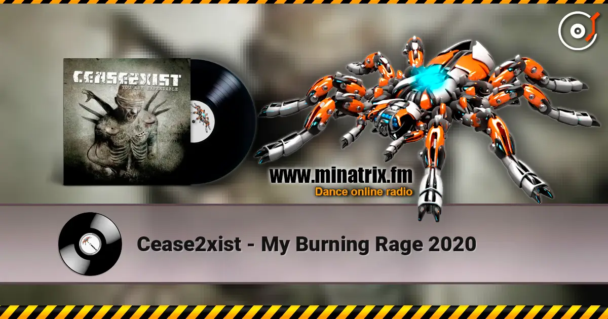 Cease2xist - My Burning Rage 2020 escuchar online en alta calidad | Minatrix.FM