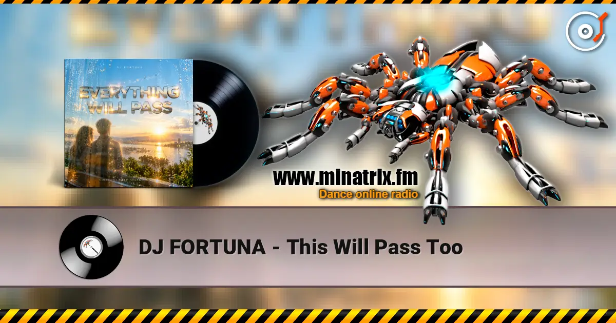 DJ FORTUNA - This Will Pass Too escuchar online en alta calidad | Minatrix.FM