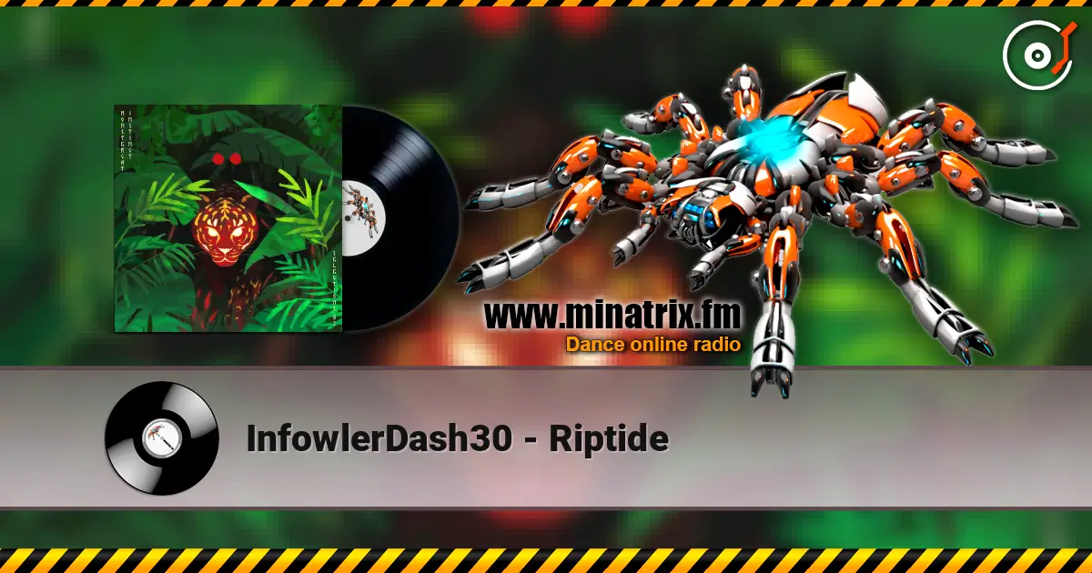 InfowlerDash30 - Riptide слухати онлайн у високій якості | Minatrix.FM