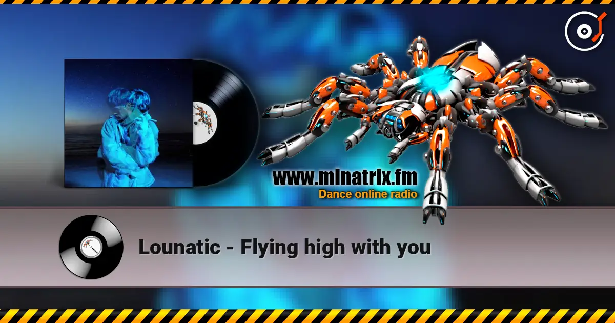 Lounatic - Flying high with you escuchar online en alta calidad | Minatrix.FM