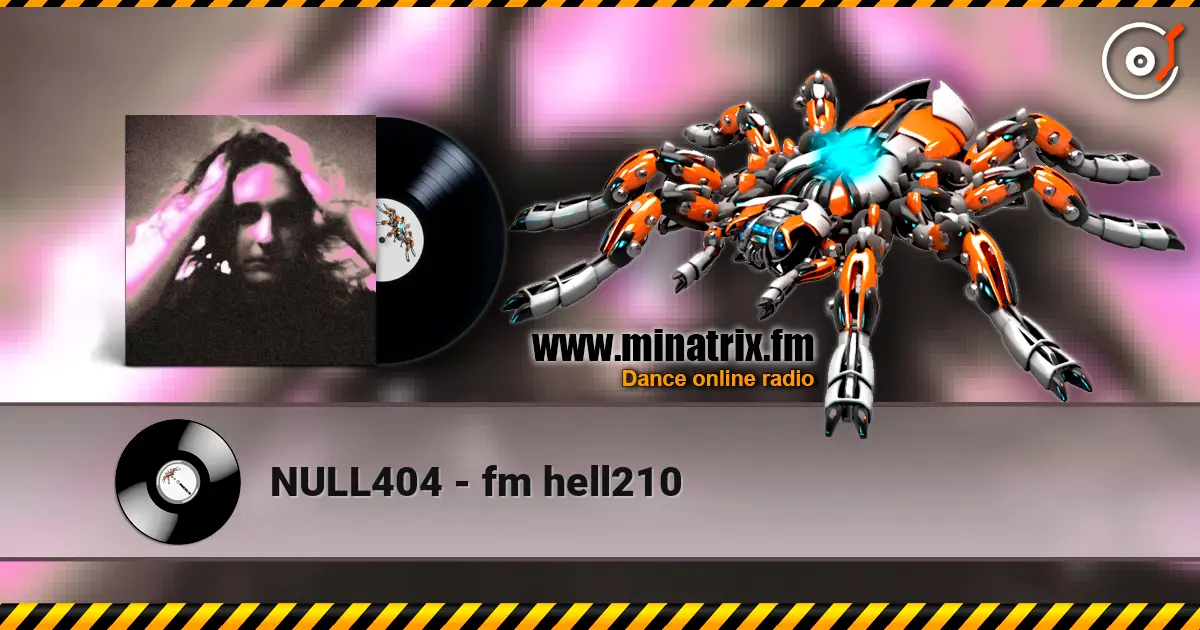 NULL404 - fm hell210 escuchar online en alta calidad | Minatrix.FM