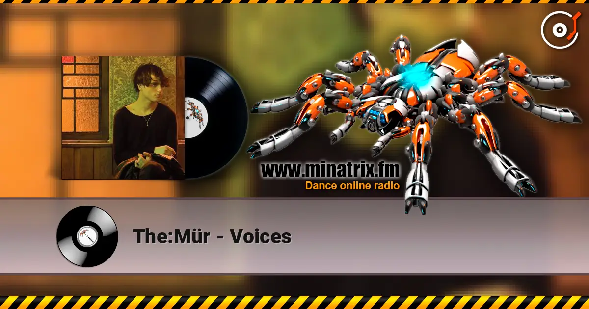 The:Mür - Voices escuchar online en alta calidad | Minatrix.FM