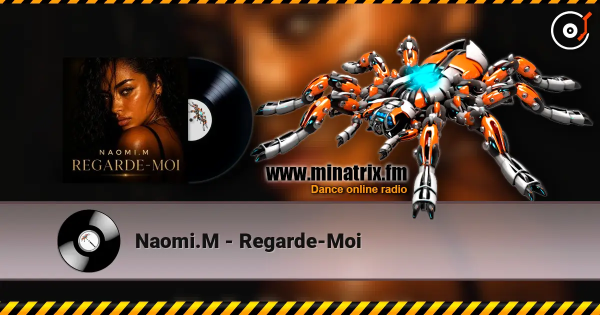 Naomi.M - Regarde-Moi escuchar online en alta calidad | Minatrix.FM