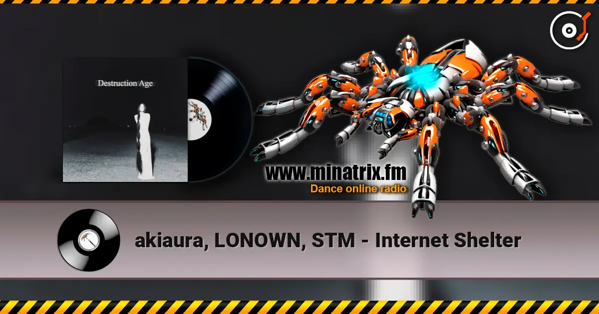 akiaura, LONOWN, STM - Internet Shelter escuchar online en alta calidad | Minatrix.FM