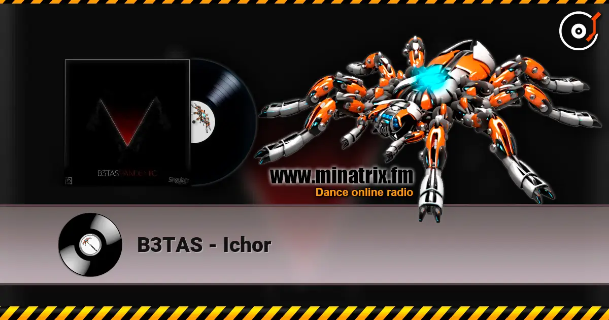 B3TAS - Ichor escuchar online en alta calidad | Minatrix.FM