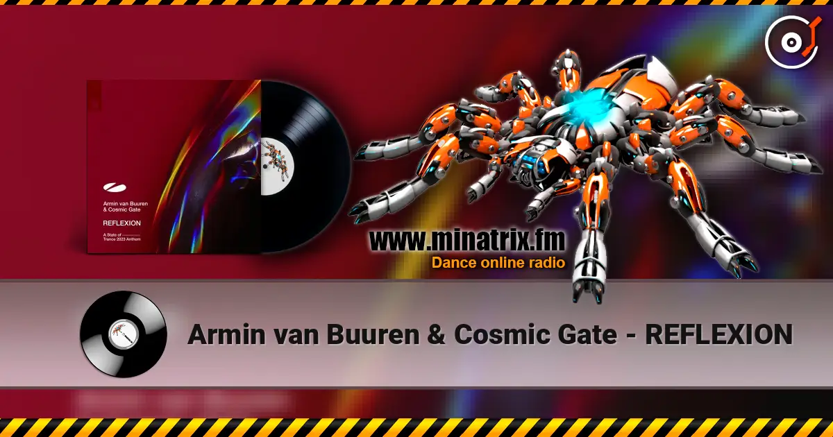 Armin van Buuren & Cosmic Gate - REFLEXION escuchar online en alta calidad | Minatrix.FM