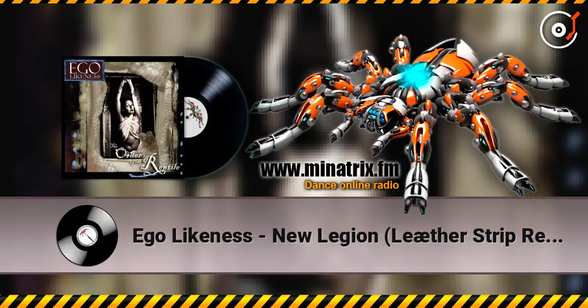 Ego Likeness - New Legion (Leæther Strip Remix) escuchar online en alta calidad | Minatrix.FM