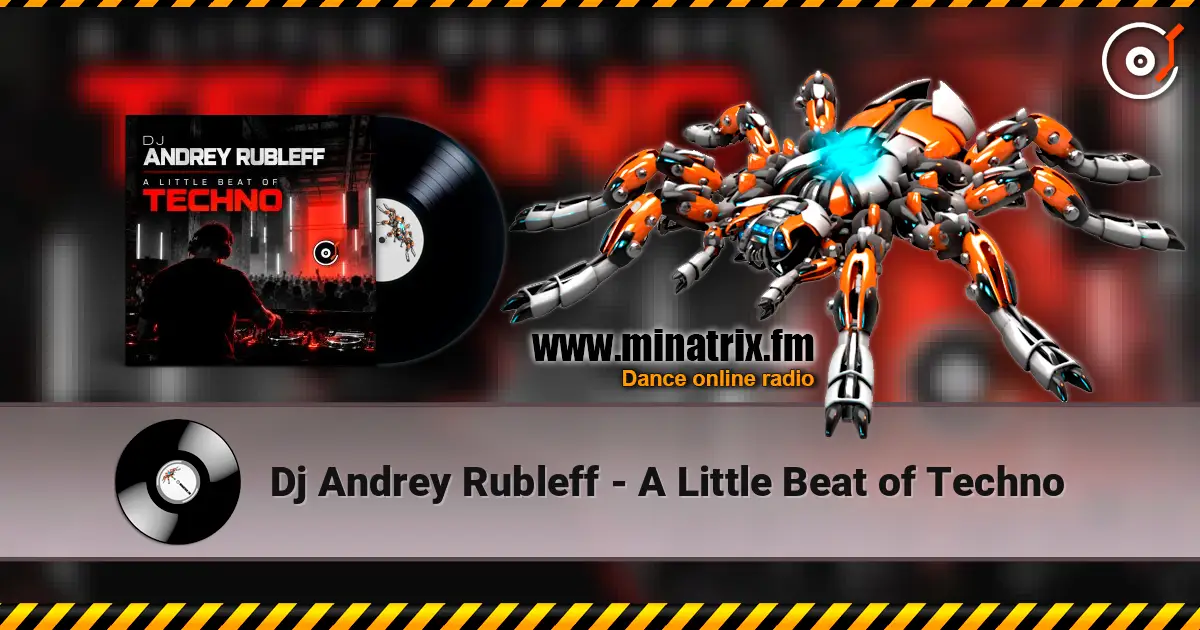 Dj Andrey Rubleff - A Little Beat of Techno escuchar online en alta calidad | Minatrix.FM