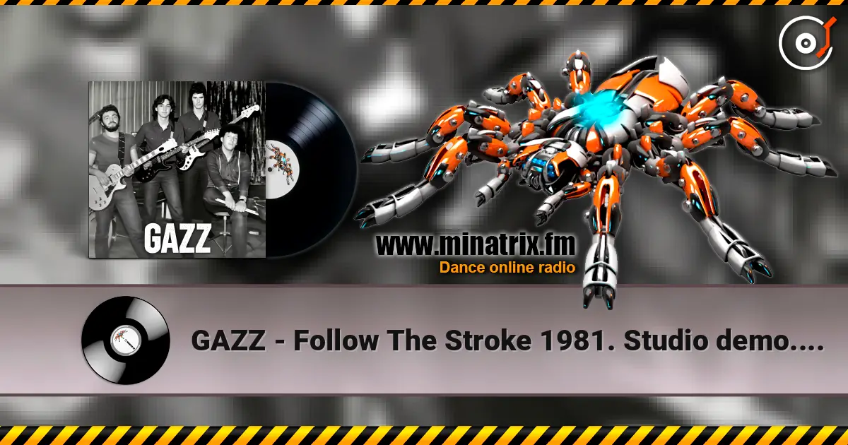 GAZZ - Follow The Stroke 1981. Studio demo. Remastered 1997 & 2026 escuchar online en alta calidad | Minatrix.FM