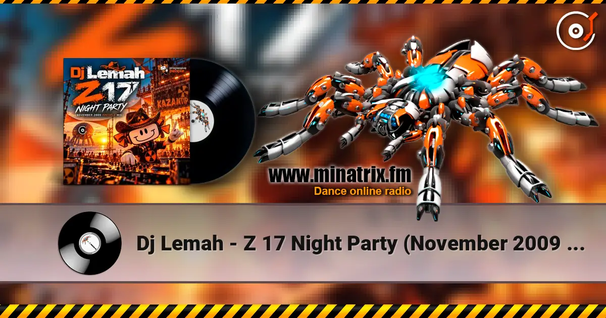 Dj Lemah - Z 17 Night Party (November 2009 ppeople mix) escuchar online en alta calidad | Minatrix.FM