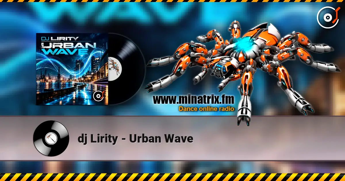 dj Lirity - Urban Wave escuchar online en alta calidad | Minatrix.FM