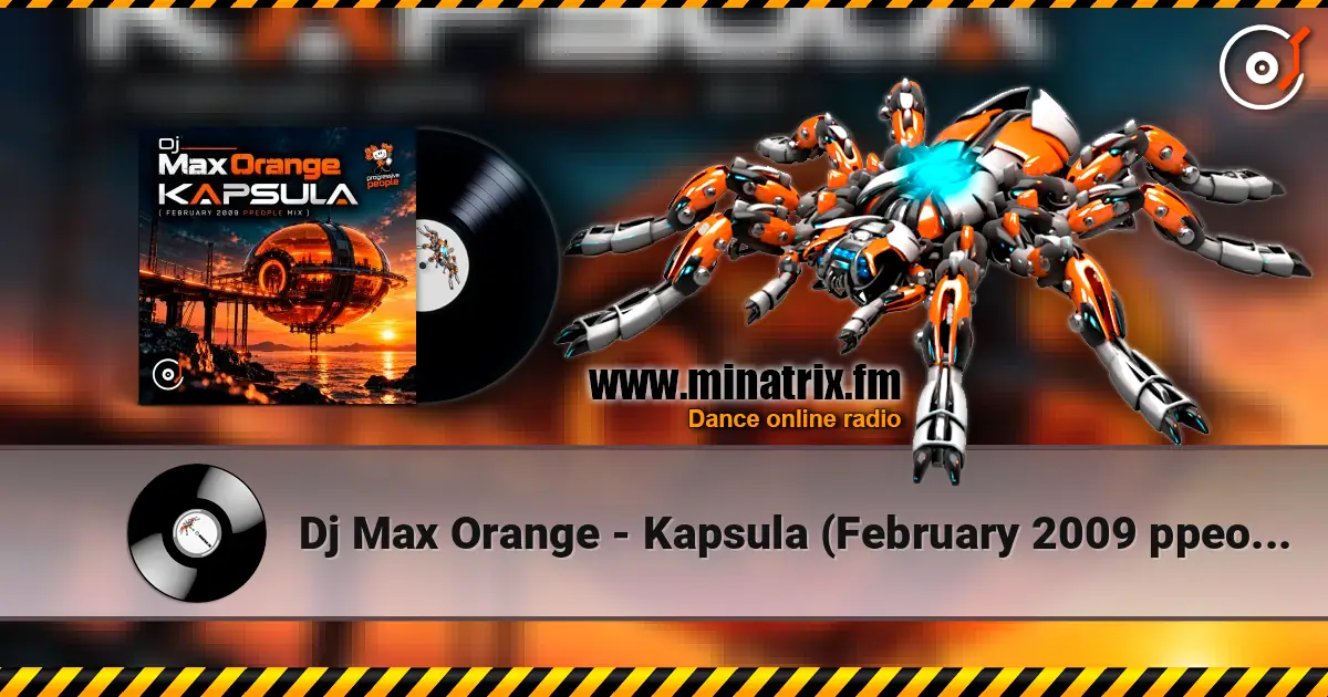 Dj Max Orange - Kapsula (February 2009 ppeople mix) escuchar online en alta calidad | Minatrix.FM