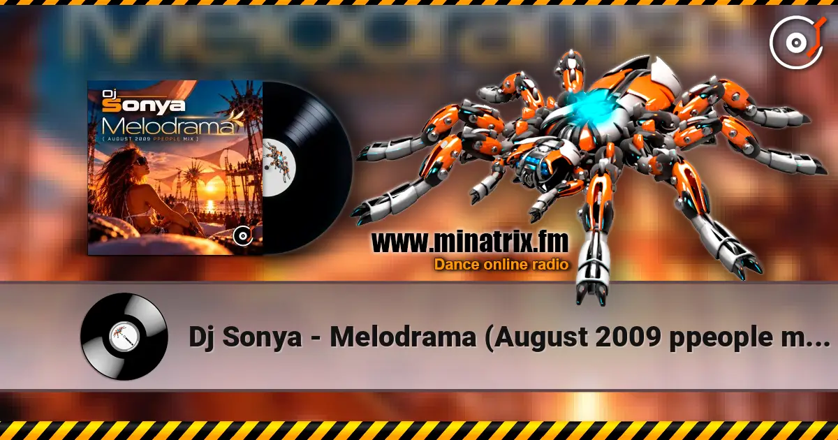Dj Sonya - Melodrama (August 2009 ppeople mix) escuchar online en alta calidad | Minatrix.FM