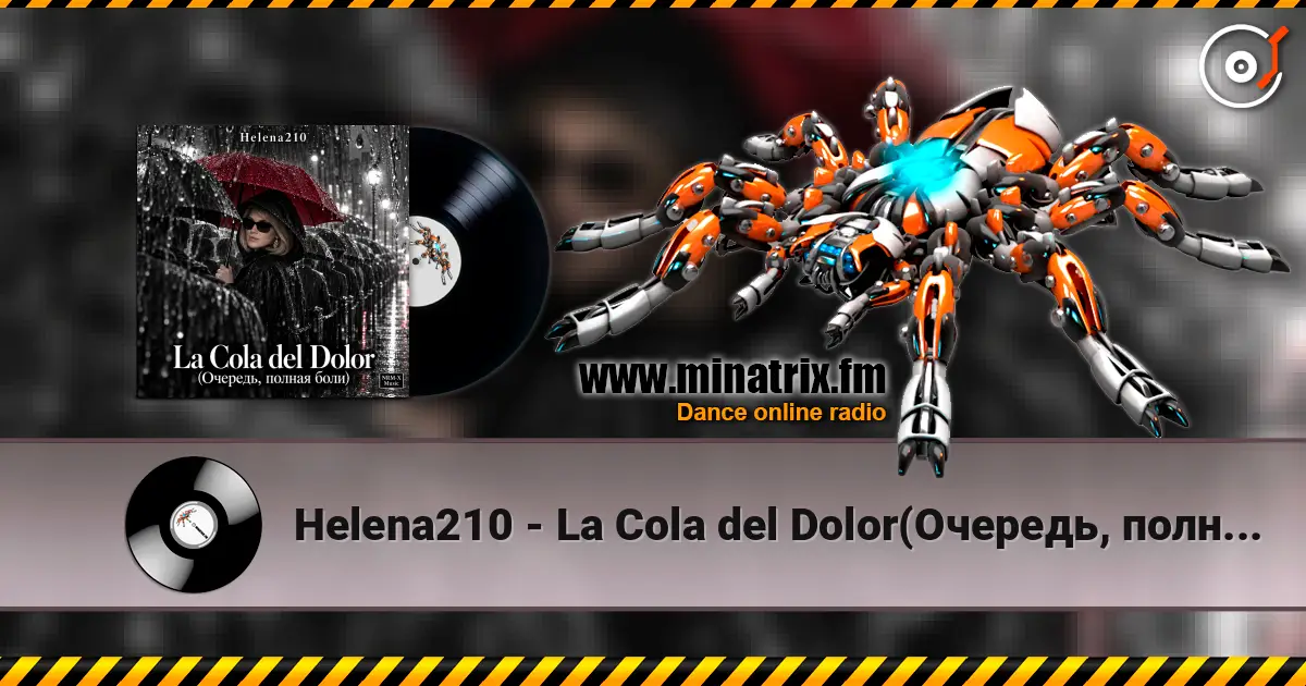 Helena210 - La Cola del Dolor(Очередь, полная боли 💔) escuchar online en alta calidad | Minatrix.FM