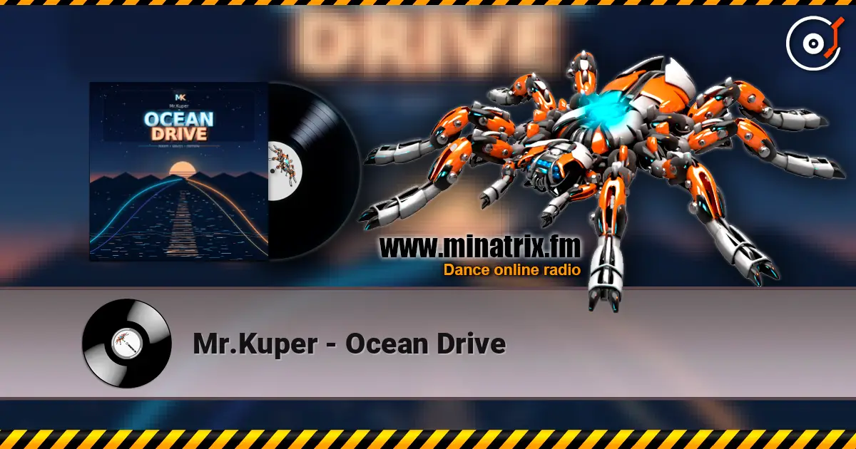 Mr.Kuper - Ocean Drive escuchar online en alta calidad | Minatrix.FM