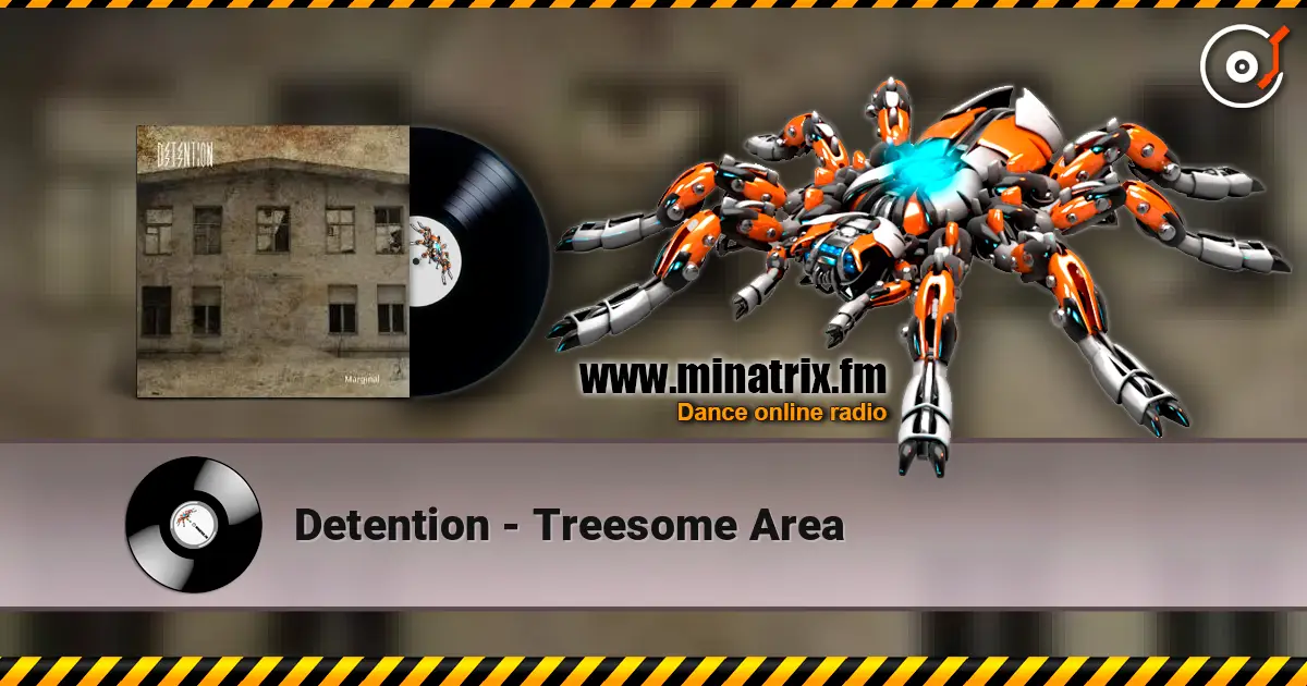 Detention - Treesome Area escuchar online en alta calidad | Minatrix.FM