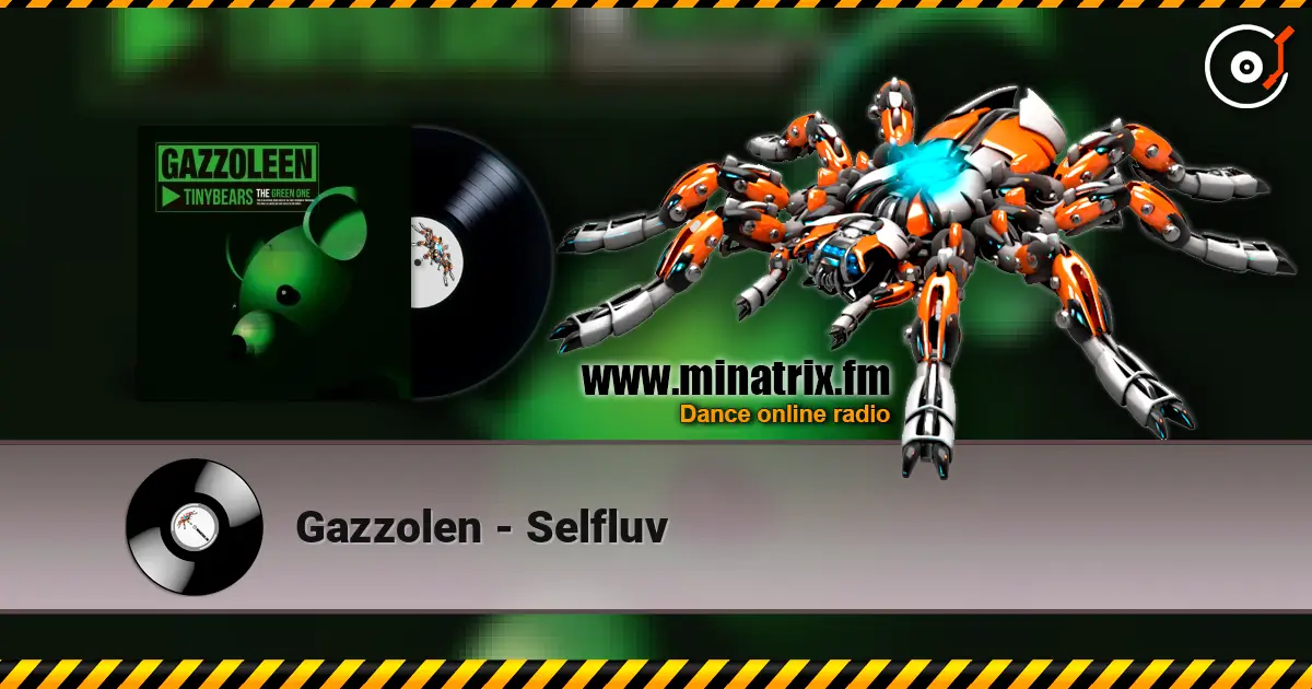 Gazzolen - Selfluv escuchar online en alta calidad | Minatrix.FM