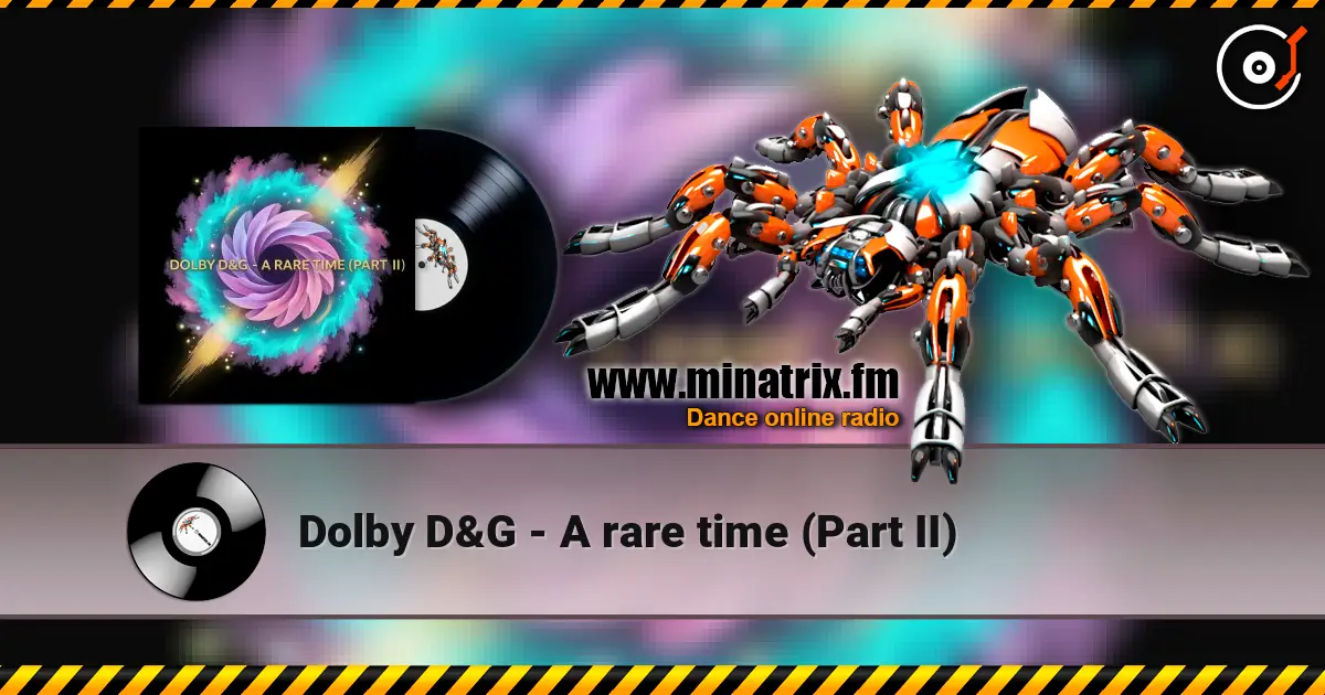 Dolby D&G - A rare time (Part II) escuchar online en alta calidad | Minatrix.FM