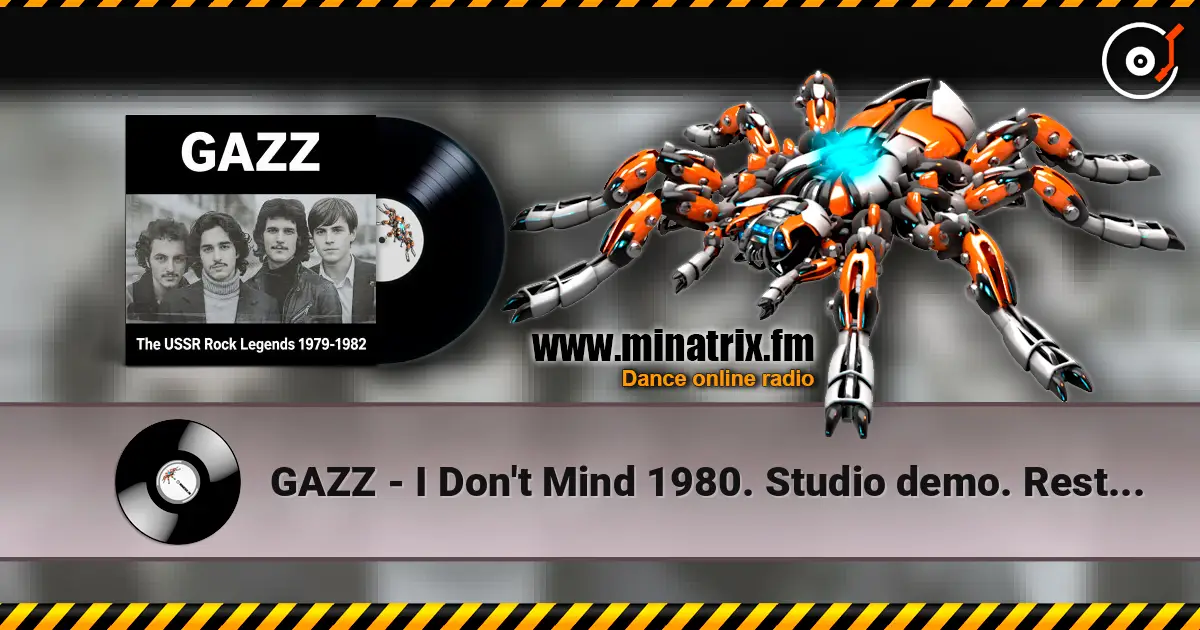 GAZZ - I Don't Mind 1980. Studio demo. Restored and remastered 2019 escuchar online en alta calidad | Minatrix.FM