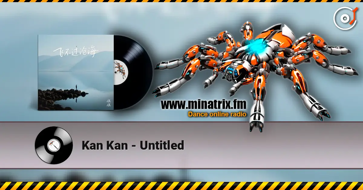Kan Kan - Untitled escuchar online en alta calidad | Minatrix.FM