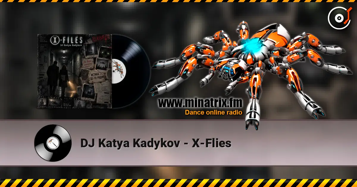 DJ Katya Kadykov - X-Flies escuchar online en alta calidad | Minatrix.FM