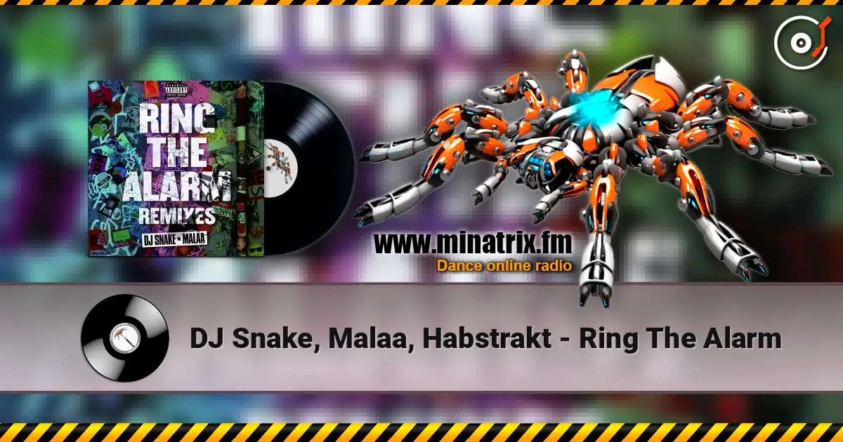 DJ Snake, Malaa, Habstrakt - Ring The Alarm escuchar online en alta calidad | Minatrix.FM