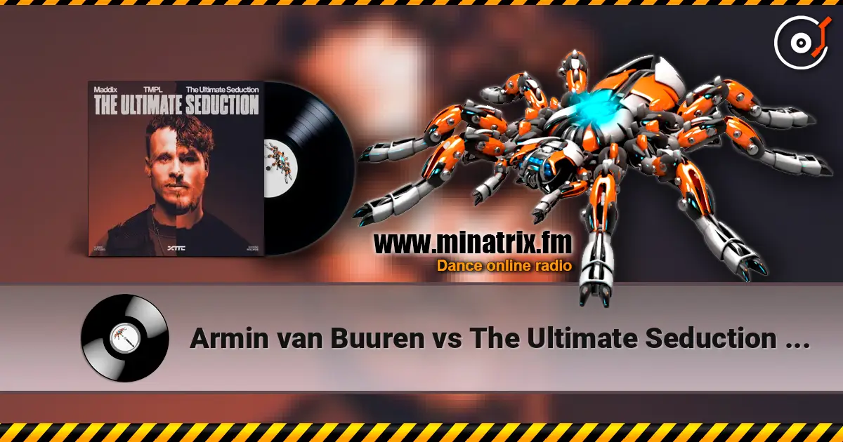 Armin van Buuren vs The Ultimate Seduction - The Ultimate Seduction (Extended Mix) escuchar online en alta calidad | Minatrix.FM