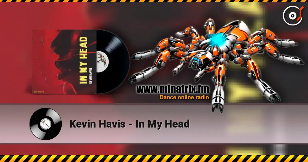 Kevin Havis - In My Head escuchar online en alta calidad | Minatrix.FM