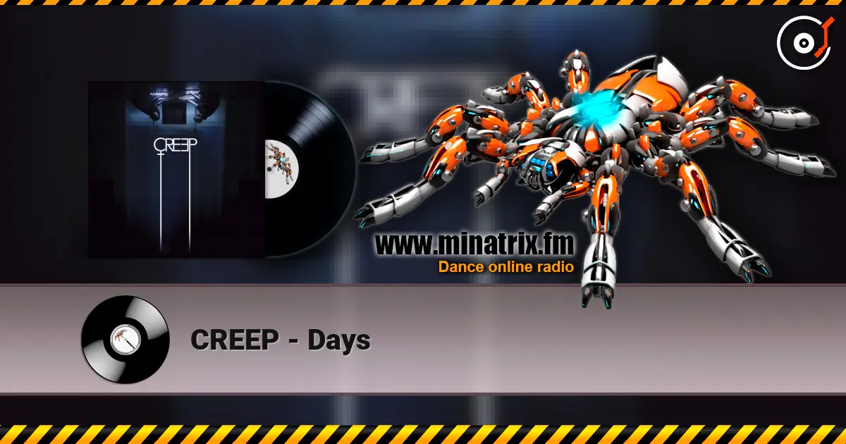 CREEP - Days escuchar online en alta calidad | Minatrix.FM