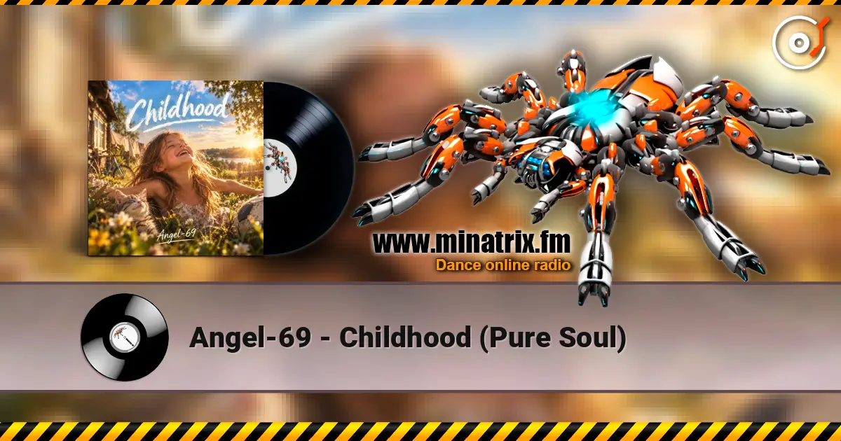 Angel-69 - Childhood (Pure Soul) escuchar online en alta calidad | Minatrix.FM